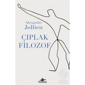 Çıplak Filozof - Alexandre Jollıen