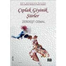 Çıplak Giyinik Şiirler - Zerdeşt Cemal