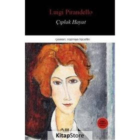 Çıplak Hayat - Luigi Pirandello