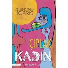 ÇIPLAK KADIN KADIN VÜCUDU ÜZERİNE BIR ÇALIŞMA - DESMOND MORRIS