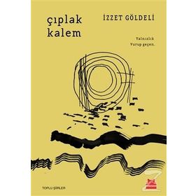 Çıplak Kalem - İzzet Göldeli