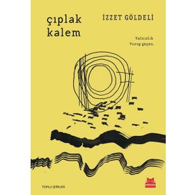 Çıplak Kalem - İzzet Göldeli