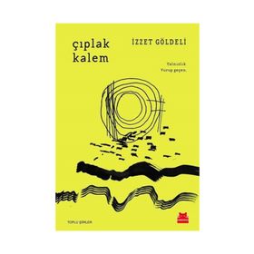 Çıplak Kalem - İzzet Göldeli