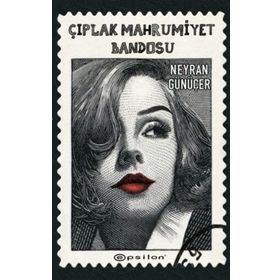 Çıplak Mahrumiyet Bandosu / Neyran Günüçer