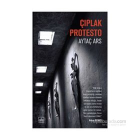 Çıplak Protesto - Aytaç Ars