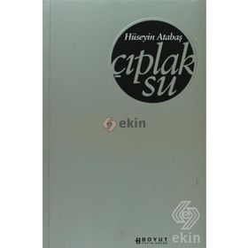 ÇIPLAK SU - HÜSEYİN ATABAŞ