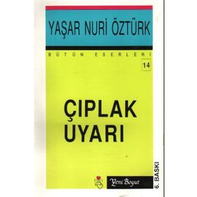 ÇIPLAK UYARI - YAŞAR NURI ÖZTÜRK