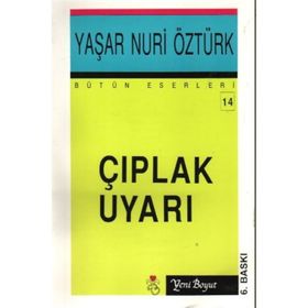 ÇIPLAK UYARI - YAŞAR NURI ÖZTÜRK