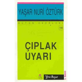 ÇIPLAK UYARI - YAŞAR NURI ÖZTÜRK