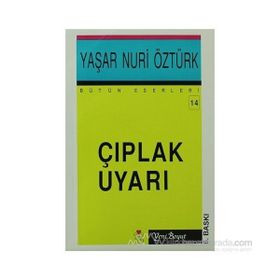 ÇIPLAK UYARI - YAŞAR NURI ÖZTÜRK