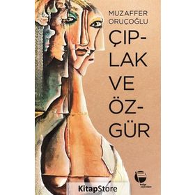 ÇIPLAK VE ÖZGÜR - MUZAFFER ORUÇOĞLU