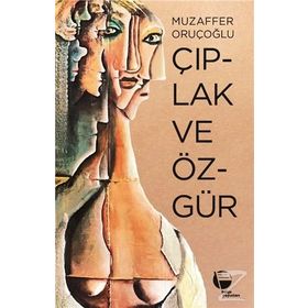 ÇIPLAK VE ÖZGÜR - MUZAFFER ORUÇOĞLU