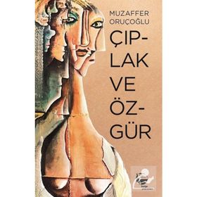 ÇIPLAK VE ÖZGÜR - MUZAFFER ORUÇOĞLU
