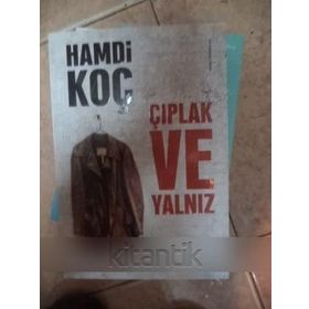 ÇIPLAK VE YALNIZ - HAMDI KOÇ