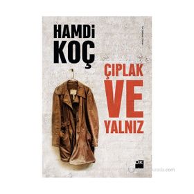 ÇIPLAK VE YALNIZ - HAMDI KOÇ