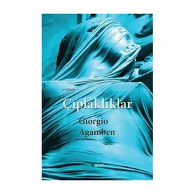 Çıplaklıklar - Giorgio Agamben