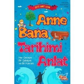 Çıra Çocuk Anne Bana Tarihimi Anlat