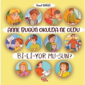 Çıra Çocuk Yayınları Anne Bugün Okulda Ne Oldu Biliyor Musun?