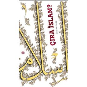 Çıra İslam? - İsmail Raci El-Faruki