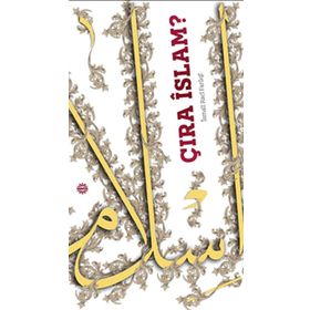 Çıra İslam? - İsmail Raci El-Faruki