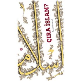 Çıra İslam? - İsmail Raci El-Faruki