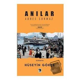 Çıra Yayınları Anılar Adres Sormaz Hüseyin Gökçe