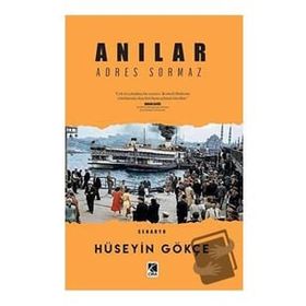 Çıra Yayınları Anılar Adres Sormaz Hüseyin Gökçe