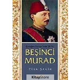 ÇIRAĞAN SARAYI´NDA 28 YIL BEŞİNCİ MURAD - ZIYA ŞAKİR