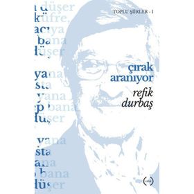 Çırak Aranıyor / Toplu Şiirler 1 - Refik Durbaş