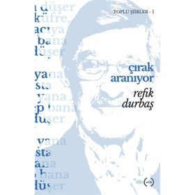 Çırak Aranıyor / Toplu Şiirler 1 - Refik Durbaş