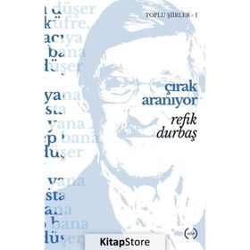 Çırak Aranıyor / Toplu Şiirler 1 - Refik Durbaş