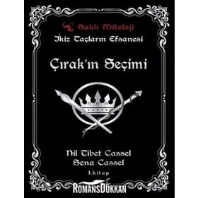 Çırak'ın Seçimi - İkiz Taçların Efsanesi 1 - Nil Tibet Cassel