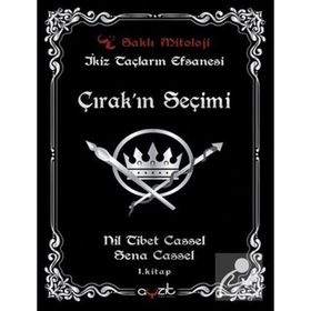 Çırak'ın Seçimi - İkiz Taçların Efsanesi 1 - Nil Tibet Cassel