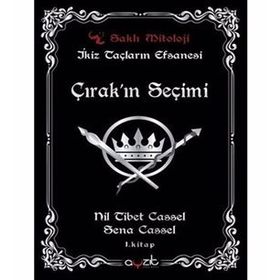 Çırak'ın Seçimi - İkiz Taçların Efsanesi 1 - Nil Tibet Cassel