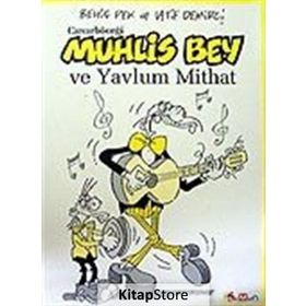 CIRCIRBÖCEĞİ MUHLIS BEY VE YAVLUM MITHAT - BEHİÇ PEK, LATIF DEMIRCI