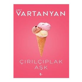 Çırılçıplak Aşk - Aret Vartanyan
