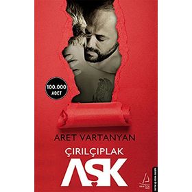 Çırılçıplak Aşk - Aret Vartanyan