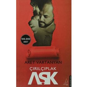 Çırılçıplak Aşk - Aret Vartanyan