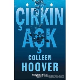 Çirkin Aşk - Colleen Hoover