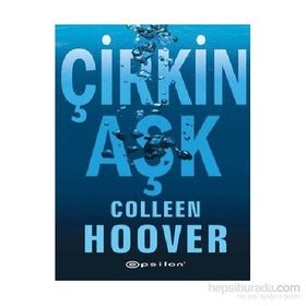 Çirkin Aşk - Colleen Hoover