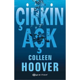 Çirkin Aşk - Colleen Hoover