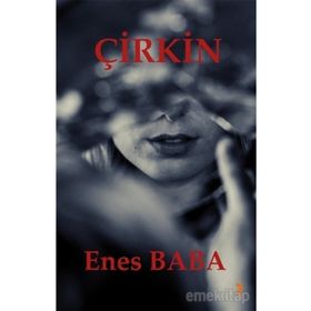 Çirkin - Enes Baba