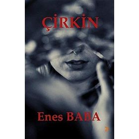Çirkin - Enes Baba
