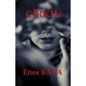 Çirkin - Enes Baba