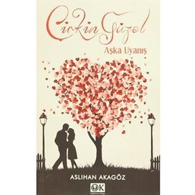 Çirkin Güzel Aşka Uyanış - Aslıhan Akagöz