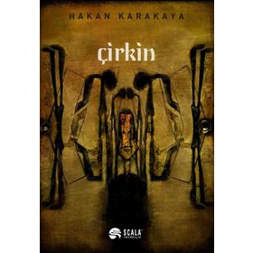 Çirkin / Hakan Karakaya