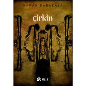 Çirkin / Hakan Karakaya
