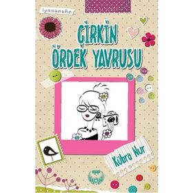 Çirkin Ördek Yavrusu - Kübra Nur