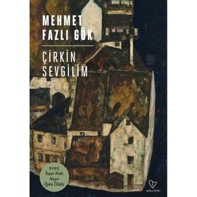 Çirkin Sevgilim - Mehmet Fazlı Gök