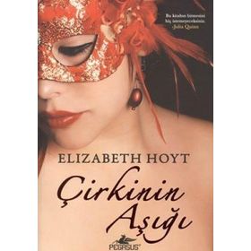 ÇIRKININ AŞIĞI - ELIZABETH HOYT